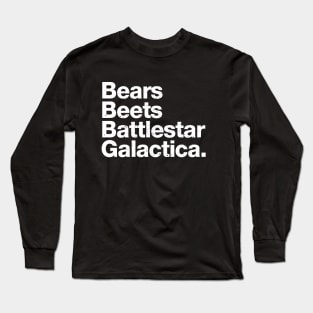 Bears Beets Battlestar Galactica Long Sleeve T-Shirt